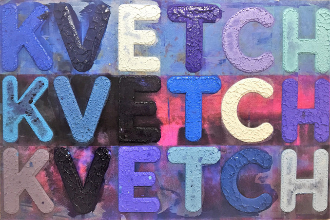 Mel Bochner | Kvetch, kvetch, kvetch